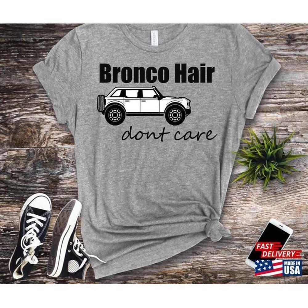 Ford Bronco Tshirt Hair Dont Care